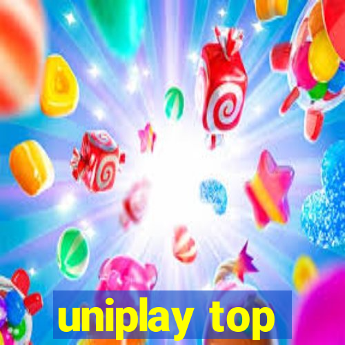 uniplay top